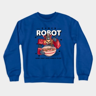 Futuristic Robot Eating Ramen Crewneck Sweatshirt